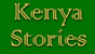 Kenya Stories